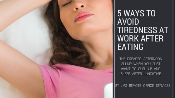 How To Avoid Tiredness After Eating